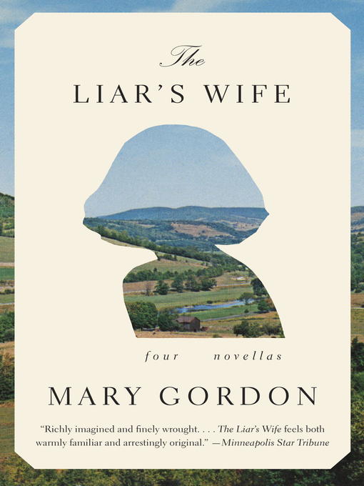 Title details for The Liar's Wife by Mary Gordon - Wait list
